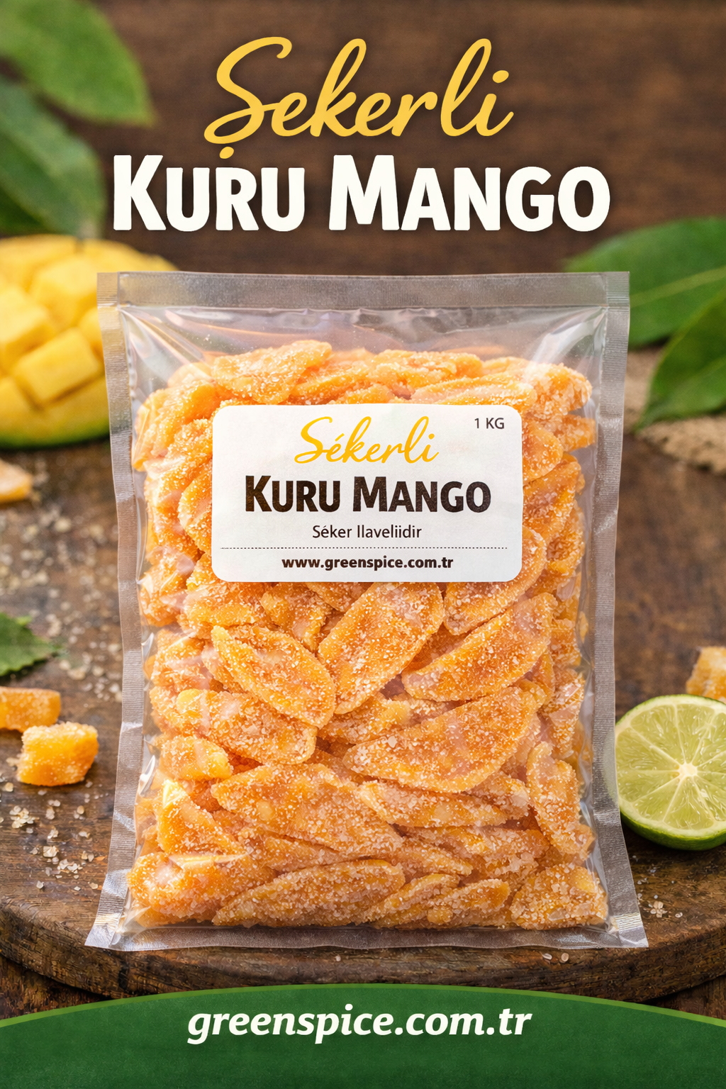 Şekerli Kuru Mango 1 kg Kurutulmuş Meyve | GreenSpice